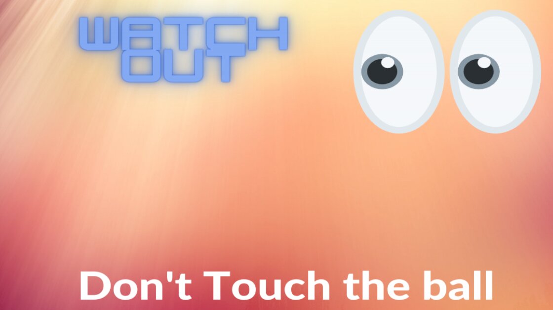 Don't Touch the ball preview